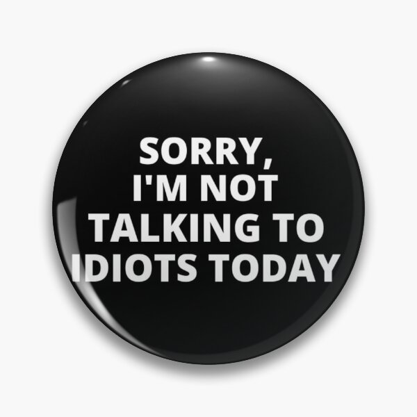 Item preview, Not talking to idiots t-shirt tee top shirt designed and sold by OAKDEN.