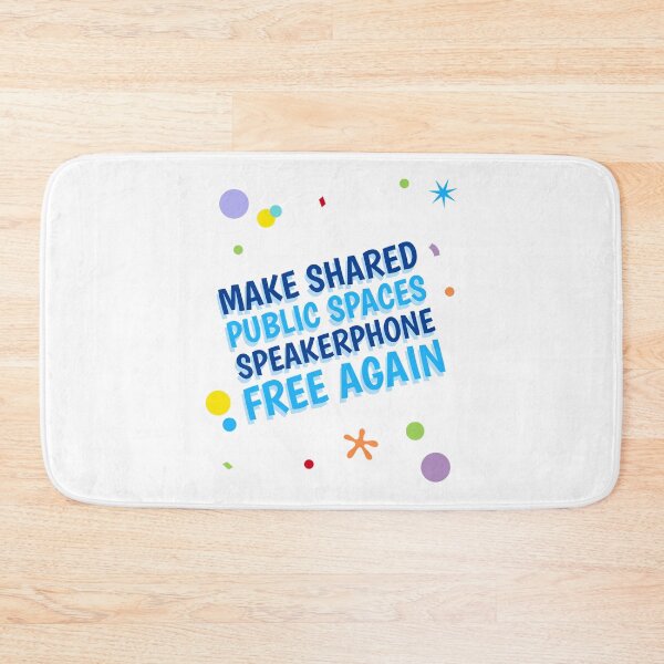 Item preview, Make Shared Public Spaces Speakerphone Free Again designed and sold by GuesthozGraphix.