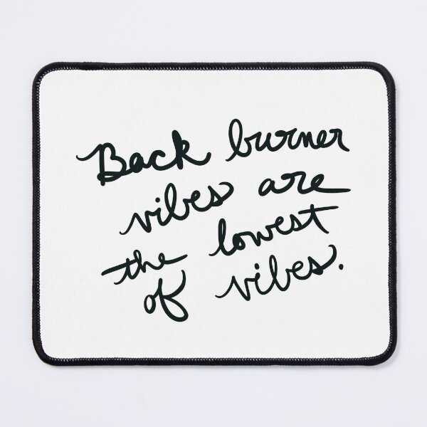 Item preview, Back burner vibes are the lowest of vibes designed and sold by abeink.