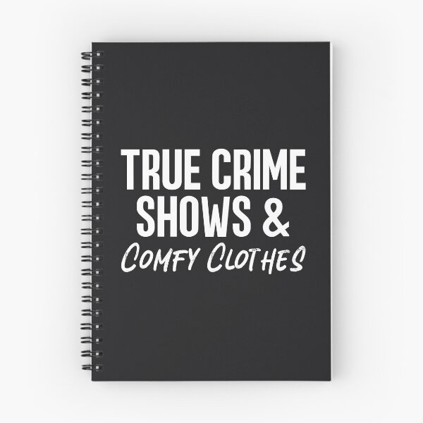 Item preview, True Crime Shows And Comfy Clothes Simple Text  designed and sold by HowToCanadian.
