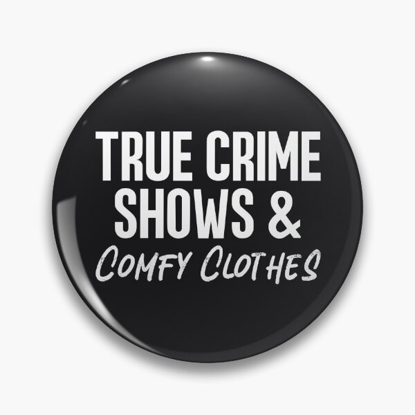 Item preview, True Crime Shows And Comfy Clothes Simple Text  designed and sold by HowToCanadian.