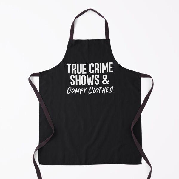 Item preview, True Crime Shows And Comfy Clothes Simple Text designed and sold by HowToCanadian.