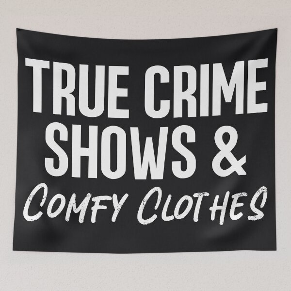 Item preview, True Crime Shows And Comfy Clothes Simple Text  designed and sold by HowToCanadian.