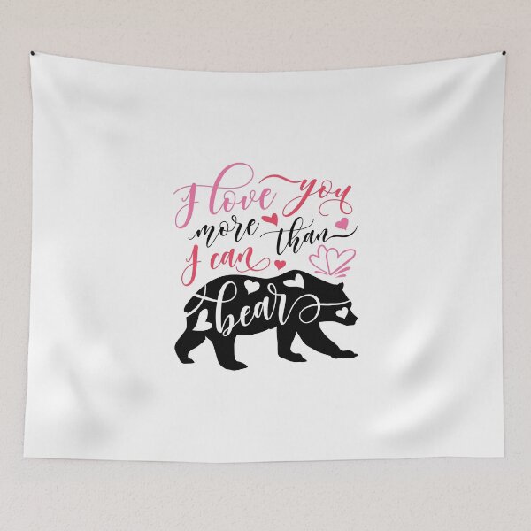 Item preview, I love You More Than I can Bear Collection designed and sold by whitedove457.
