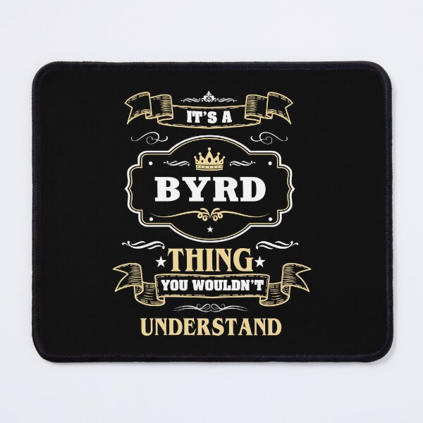 Item preview, It Is A Byrd Thing You Wouldn't Understand Byrd Name Shirt designed and sold by GensBarlow.