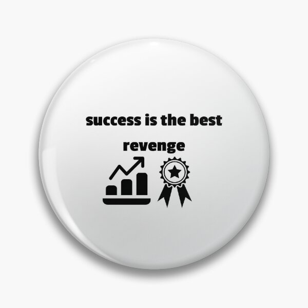 Item preview, success is the best revenge designed and sold by JuliusLaine.