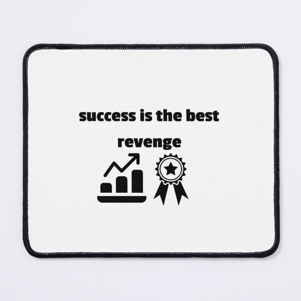 Item preview, success is the best revenge designed and sold by JuliusLaine.