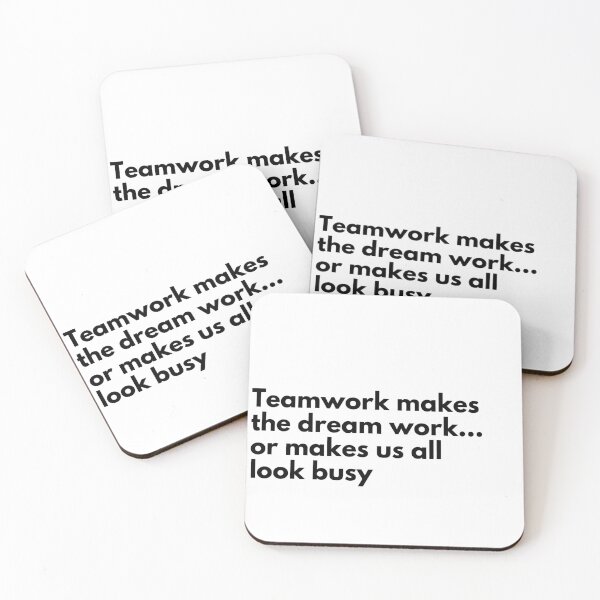Item preview, Teamwork makes the dream work... or makes us all look busy designed and sold by Vateira.