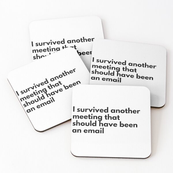 Item preview, I survived another meeting that should have been an email designed and sold by Vateira.