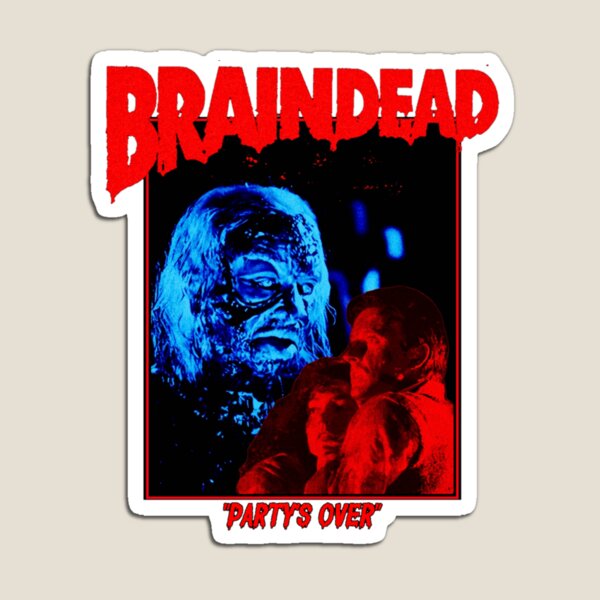 Item preview, Braindead / Dead Alive designed and sold by My Nerves Explode.