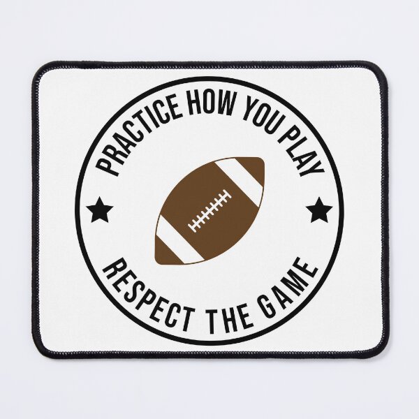 Item preview, Practice How You Play And Respect the Game Football designed and sold by cmd-art.