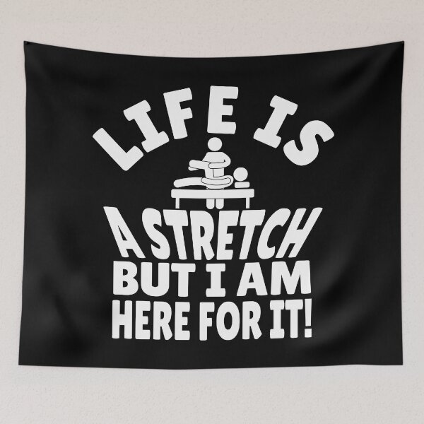 Item preview, Life is a Stretch - Funny Physiotherapist physical therapist motivational Design designed and sold by Unitepeople.