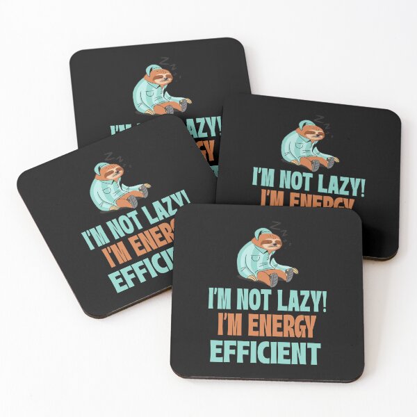 Item preview, I'm Not Lazy I'm Energy Efficient designed and sold by 87-Aesthetics.