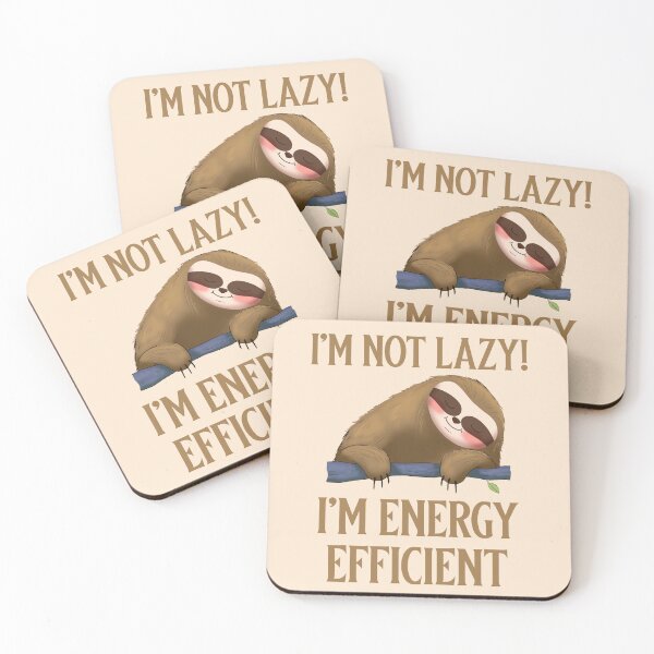 Item preview, I'm Not Lazy I'm Energy Efficient designed and sold by 87-Aesthetics.