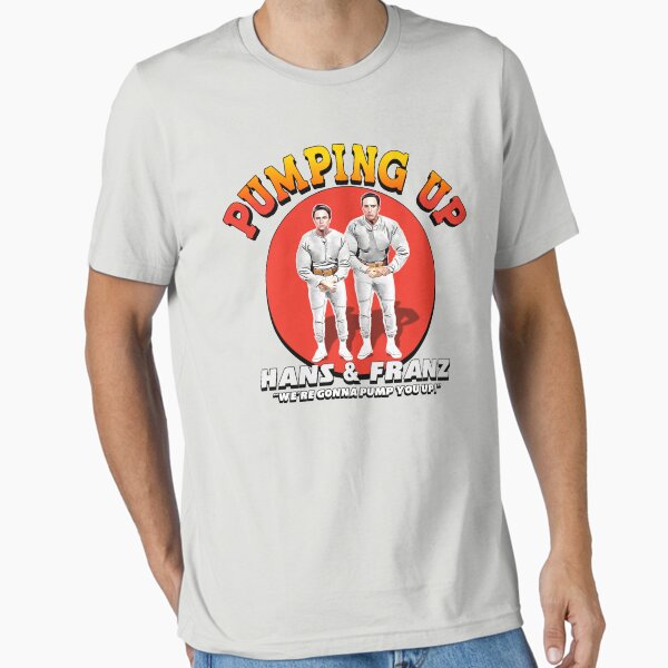 Pumpin' Up! With Hans and Franz