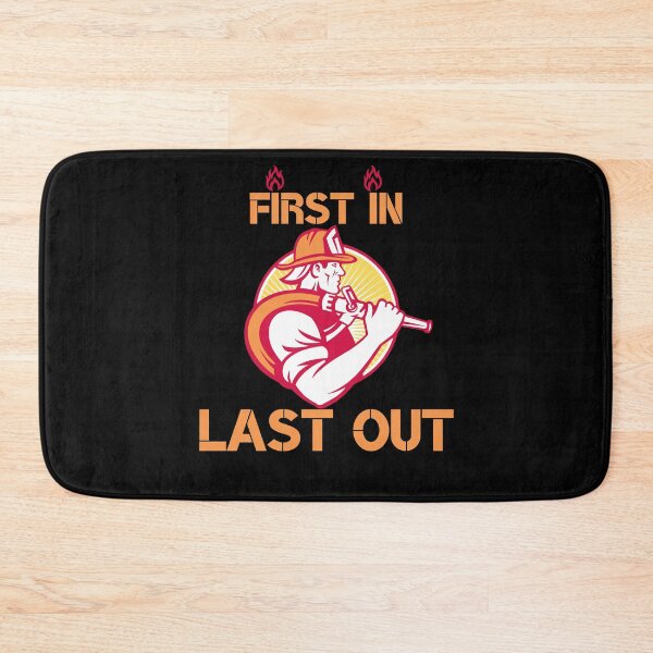 Item preview, First in LAST OUT, Fireman, Heroes,Firefighter Husband, Firefighter man designed and sold by ProdigyJolly.