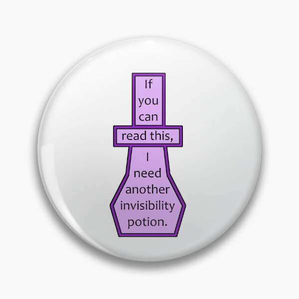 Item preview, I Need Another Invisibility Potion designed and sold by nerd-proverbs.