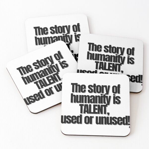 Item preview, The story of humanity is TALENT, used or unused! designed and sold by Finds.