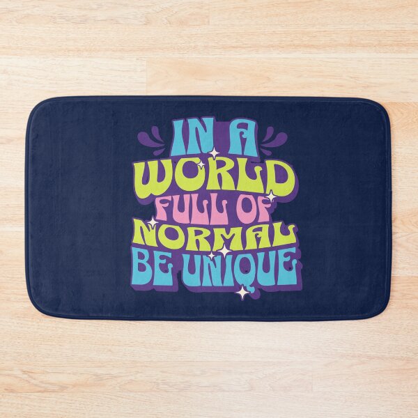 Item preview, In a World Full of Normal Be Unique  © designed and sold by TammySwarek.