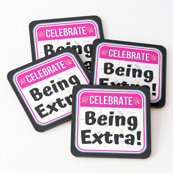 Item preview, CELEBRATE:  Being Extra! - funny warning signs designed and sold by DesignsFromTW-S.