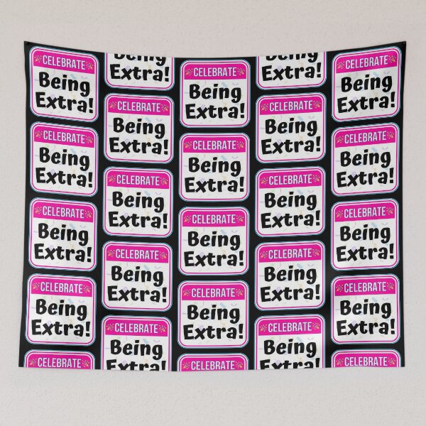 Item preview, CELEBRATE:  Being Extra! - funny warning signs designed and sold by DesignsFromTW-S.