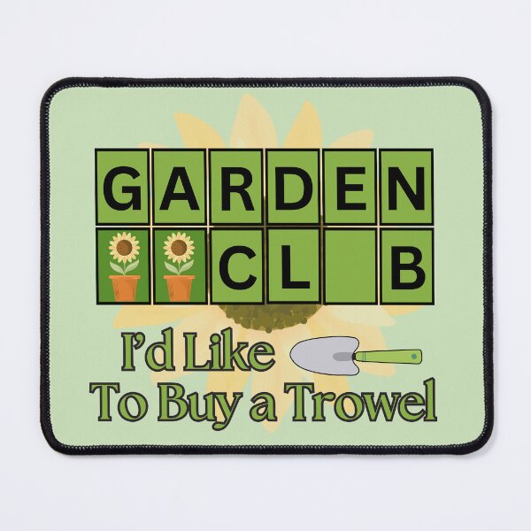 Item preview, Garden Club Buy A Trowel Funny Design designed and sold by TMG Tees.