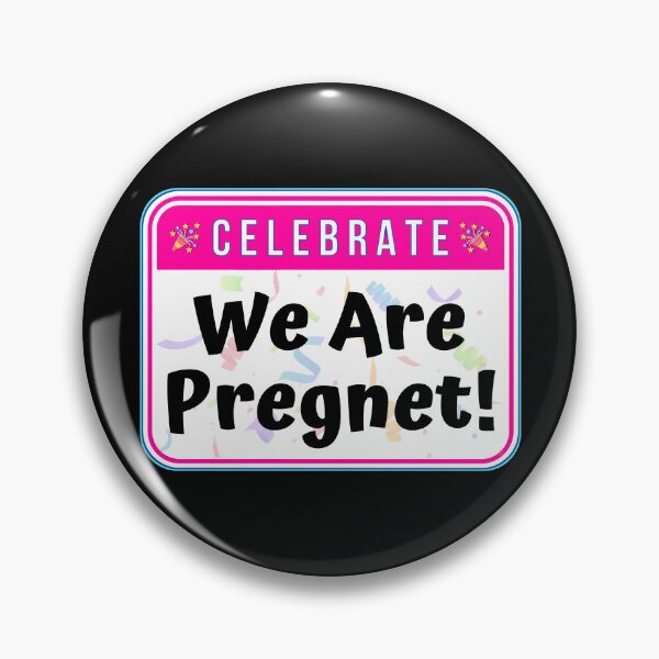 Item preview, CELEBRATE:  We Are Pregnet! - funny celebration baby signs designed and sold by DesignsFromTW-S.