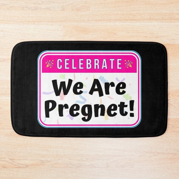 Item preview, CELEBRATE:  We Are Pregnet! - funny celebration baby signs designed and sold by DesignsFromTW-S.