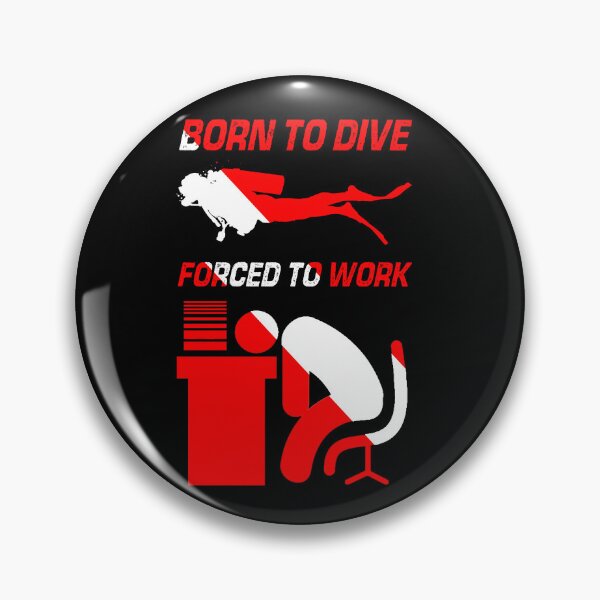 Item preview, Born To Dive Forced To Work 2 designed and sold by Doyler.