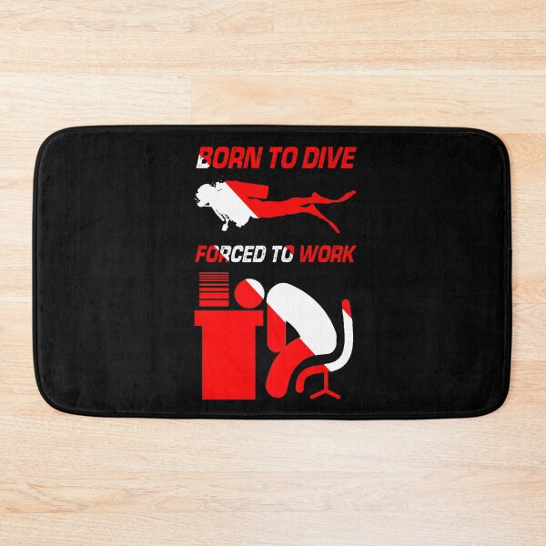 Item preview, Born To Dive Forced To Work 2 designed and sold by Doyler.