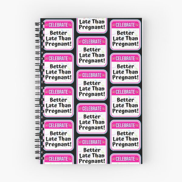 Item preview, CELEBRATE:  Better Late Than Pregnant! - funny warning baby signs designed and sold by DesignsFromTW-S.