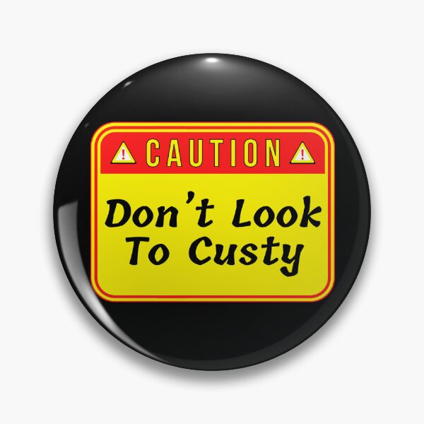 Item preview, CAUTION:  Don't Look Too Custy - funny warning signs designed and sold by DesignsFromTW-S.
