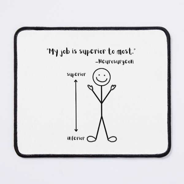 Item preview, My job is superior to most! -Neurosurgeon Funny designed and sold by LaughingLabCoat.