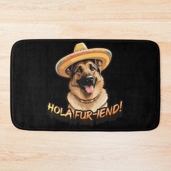 Item preview, Hola fur-iend! Mexican German Shepherd designed and sold by SleekVisuals.