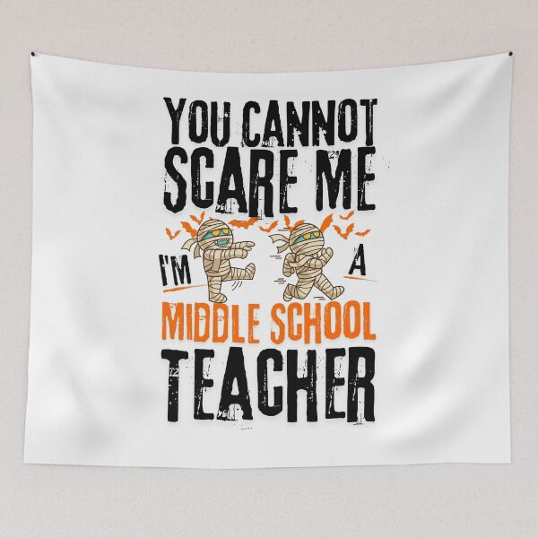Item preview, Funny For Middle  Shcool teachers, You Can't Scare Me I'm A Middle School Teacher, Halloween 2025 designed and sold by ArtByKatti.
