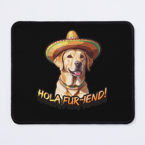 Item preview, Hola fur-iend! Mexican Labrador retriever designed and sold by SleekVisuals.