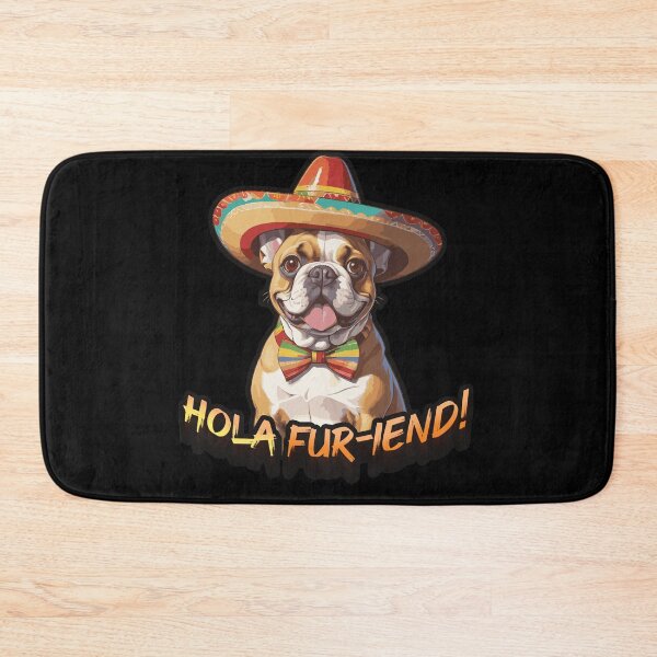 Item preview, Hola fur-iend! Mexican French Bulldog designed and sold by SleekVisuals.