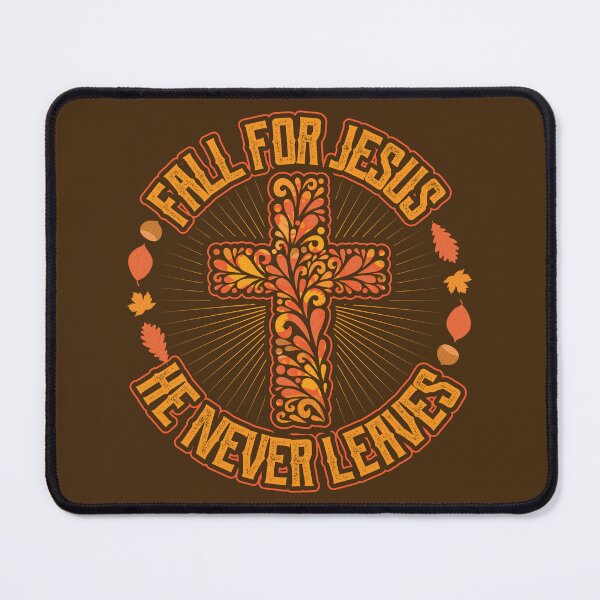 Item preview, Fall For Jesus He Never Leaves designed and sold by TFC2024.