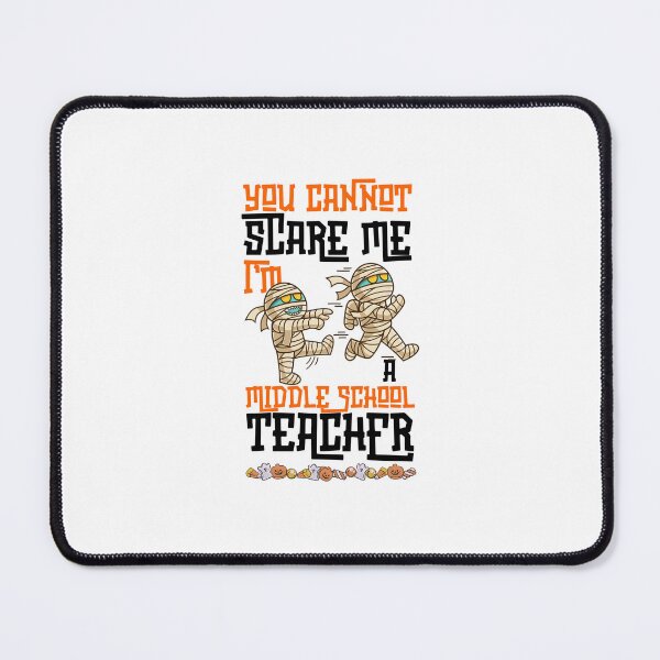 Item preview, Funny For Middle Shcool teachers, You Can't Scare Me I'm A Middle School Teacher, Halloween 2025 designed and sold by ArtByKatti.