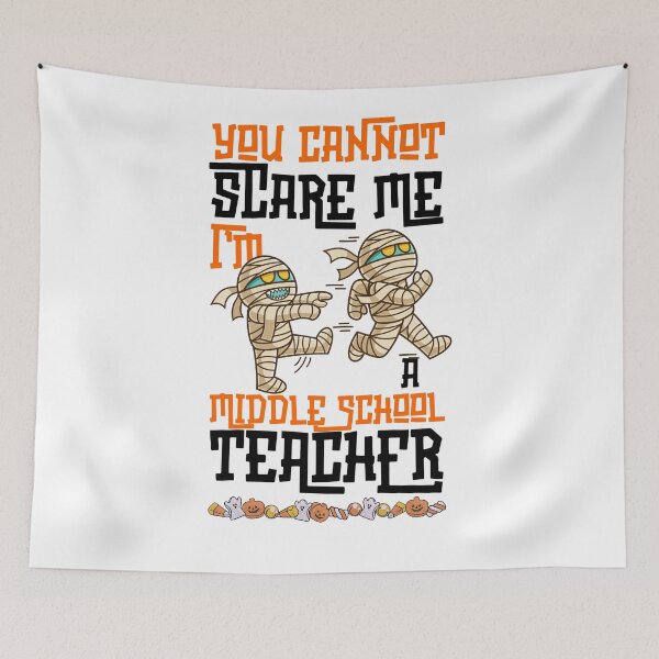 Item preview, Funny For Middle  Shcool teachers, You Can't Scare Me I'm A Middle School Teacher, Halloween 2025 designed and sold by ArtByKatti.
