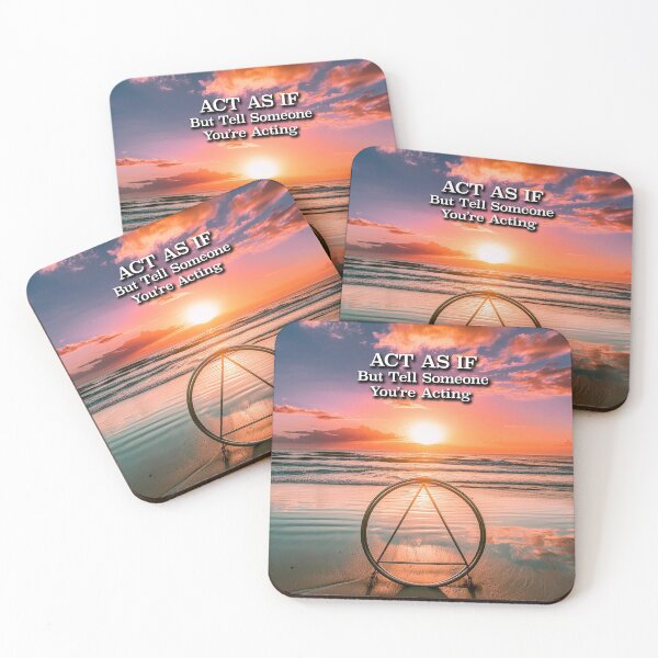 Item preview, ACT AS IF But Tell Someone You're Acting AA Slogan Beach at Sunrise designed and sold by ApexDesigners.