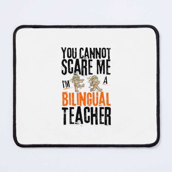 Item preview, Funny For Bilingual teachers, You Can't Scare Me I'm A Bilingual Teacher, Halloween 2025 designed and sold by ArtByKatti.