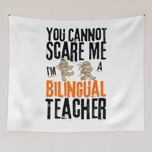 Item preview, Funny For Bilingual teachers, You Can't Scare Me I'm A Bilingual Teacher, Halloween 2025 designed and sold by ArtByKatti.
