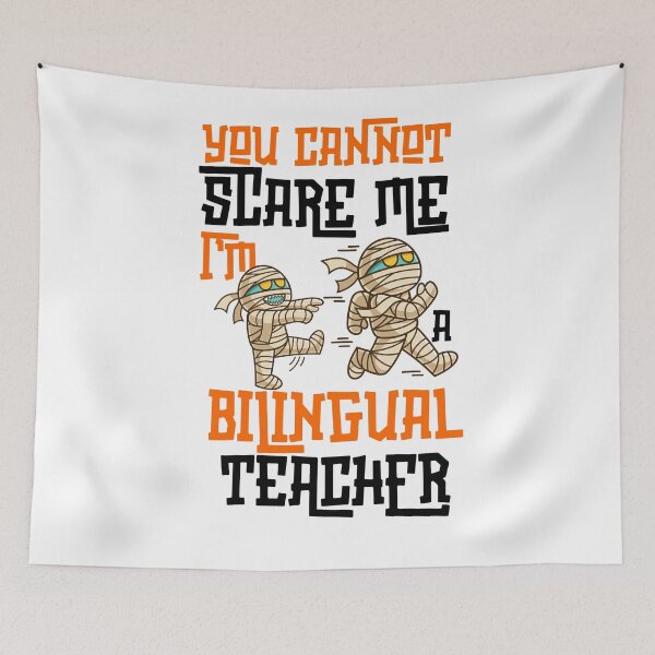 Item preview, Funny For Bilingual teachers, You Can't Scare Me I'm A Bilingual Teacher, Halloween 2025 designed and sold by ArtByKatti.