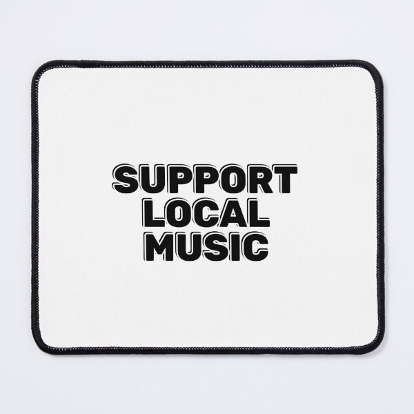 Item preview, Support local music designed and sold by Inspirationmotivation.