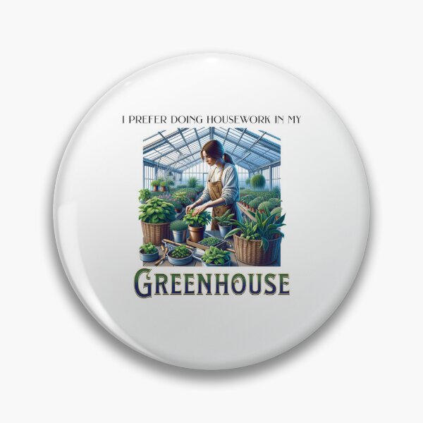Item preview, I prefer doing housework in my greenhouse designed and sold by absurditeestore.