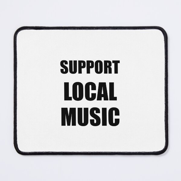 Item preview, Support local music designed and sold by Inspirationmotivation.