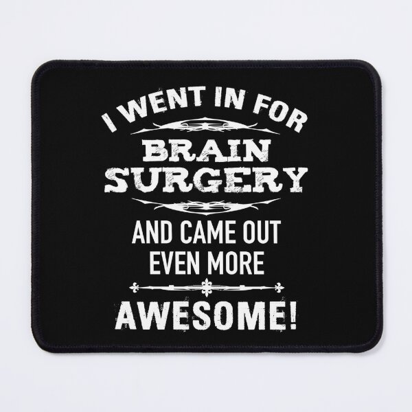 Item preview, Brain Surgery Recovery Humor designed and sold by thepixelgarden.