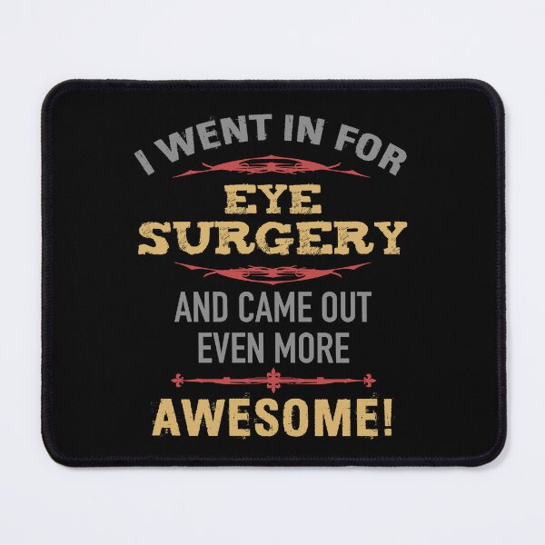Item preview, Eye Surgery Recovery Humor designed and sold by thepixelgarden.