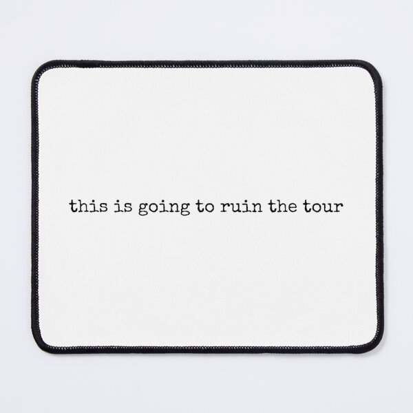 Item preview, This is going to ruin the tour designed and sold by OscarAndOphelia.